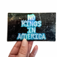 No Kings In America Sticker